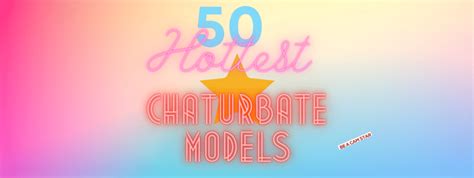 chaturbate cam girls|Top Chaturbate models for the last 30 days